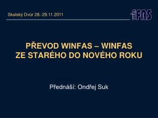 PŘEVOD WINFAS – WINFAS ZE STARÉHO DO NOVÉHO ROKU