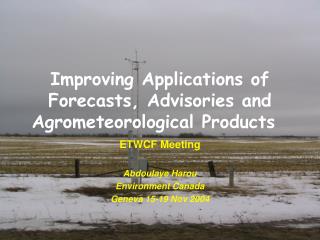 Improving Applications of Forecasts, Advisories and Agrometeorological Products