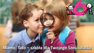 Mamo, Tato – szkoła dla Twojego Sześciolatka