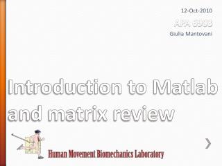 Introduction to Matlab and matrix review