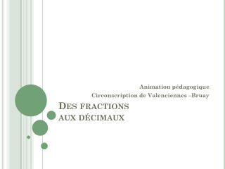 Des fractions aux décimaux