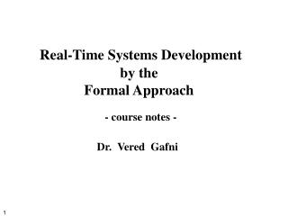 Real-Time Systems Development by the Formal Approach - course notes -