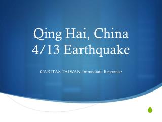 Qing Hai, China 4/13 Earthquake