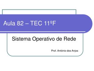 Aula 82 – TEC 11ºF