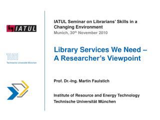 Library Services We Need – A Researcher’s Viewpoint