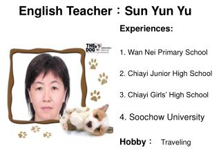 English Teacher ： Sun Yun Yu