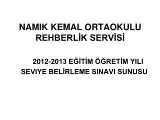 NAMIK KEMAL ORTAOKULU REHBERLİK SERVİSİ