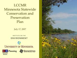 LCCMR Minnesota Statewide Conservation and Preservation Plan July 17, 2007