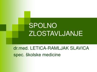 SPOLNO ZLOSTAVLJANJE