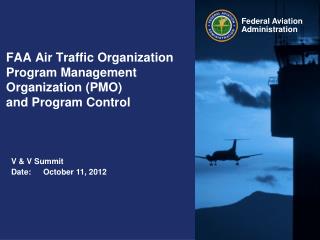 FAA Air Traffic Organization Program Management Organization (PMO) and Program Control