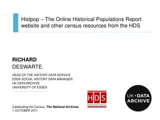 RICHARD DESWARTE ………………………………………... HEAD OF THE HISTORY DATA SERVICE