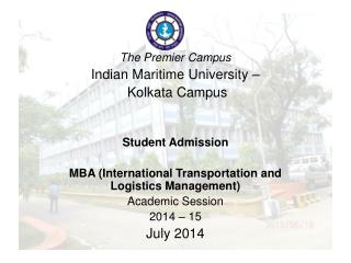 The Legacy Campus Indian Maritime University – Kolkata Campus Student Admission MBA (Logistics)