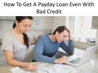 How To Get A Payday Loan Even With Bad Credit