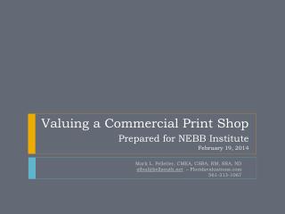 Valuing a Commercial Print Shop Prepared for NEBB Institute February 19, 2014