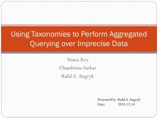 Using Taxonomies to Perform Aggregated Querying over Imprecise Data