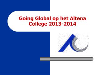 Going Global op het Altena College 2013-2014