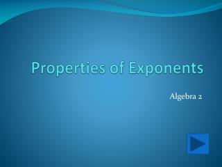 Properties of Exponents