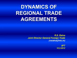 DYNAMICS OF Regional Trade Agreements
