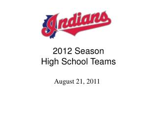 2012 Season High School Teams