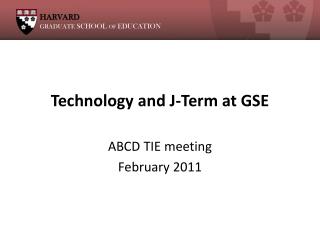 Technology and J-Term at GSE