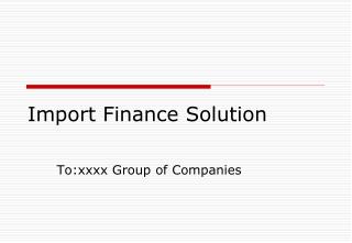 Import Finance Solution