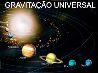 GRAVITAÇÃO UNIVERSAL