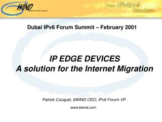 IP EDGE DEVICES A solution for the Internet Migration