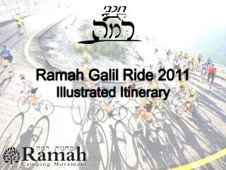 Ramah Galil Ride 2011 Illustrated Itinerary