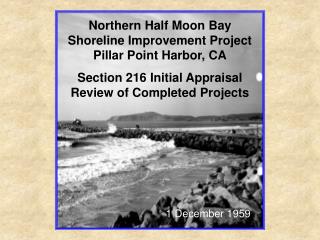 Northern Half Moon Bay Shoreline Improvement Project Pillar Point Harbor, CA