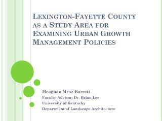 Lexington-Fayette County as a Study Area for Examining Urban Growth Management Policies