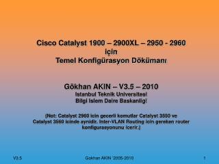 Cisco Catalyst 1900 – 2900XL – 2950 - 2960 için Temel Konfigürasyon Dökümanı