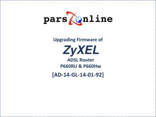 Upgrading Firmware of ZyXEL ADSL Router P660RU &amp; P660Hw