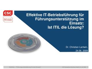 Effektive IT-Betriebsführung für Führungsunterstützung im Einsatz: Ist ITIL die Lösung?