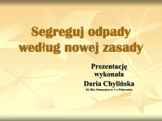 Segreguj odpady według nowej zasady