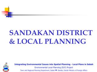 SANDAKAN DISTRICT &amp; LOCAL PLANNING