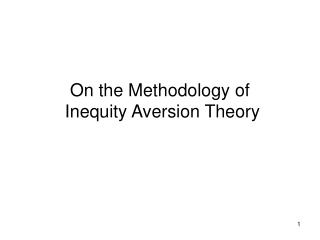 On the Methodology of Inequity Aversion Theory