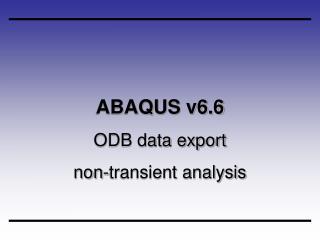 ABAQUS v6.6 ODB data export non-transient analysis