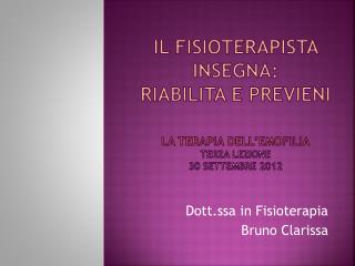 Dott.ssa in Fisioterapia Bruno Clarissa