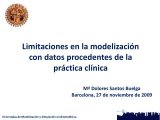 Limitaciones en la modelización con datos procedentes de la práctica clínica