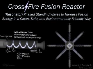 Cross Fire Fusion Reactor