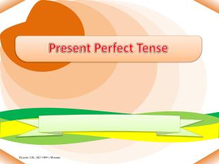 Present Perfect Tense