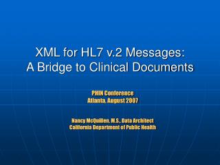 XML for HL7 v.2 Messages: A Bridge to Clinical Documents