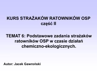 KURS STRAŻAKÓW RATOWNIKÓW OSP część II