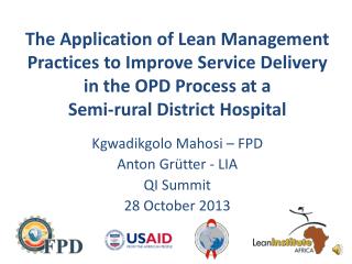 Kgwadikgolo Mahosi – FPD Anton Grütter - LIA QI Summit 28 October 2013