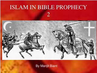 ISLAM IN BIBLE PROPHECY 2