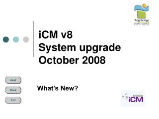 iCM v8 System upgrade October 2008