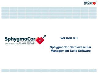Version 8.0 SphygmoCor Cardiovascular Management Suite Software