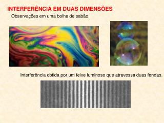 INTERFERÊNCIA EM DUAS DIMENSÕES