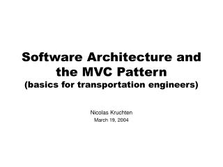 Software Architecture and the MVC Pattern (basics for transportation engineers)