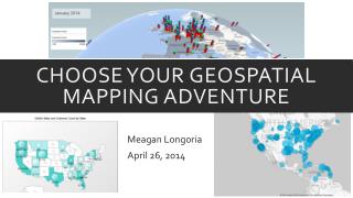 Choose Your G eospatial M apping A dventure